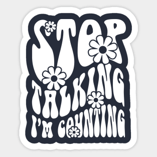 Pharmacy is Groovy Stop Talking I'm Counting Sticker